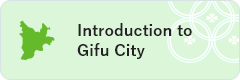 Introduction to Gifu City